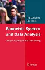 Biometric System and Data Analysis: Design, Evaluation, and Data Mining