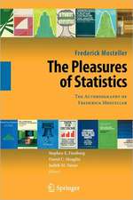 The Pleasures of Statistics: The Autobiography of Frederick Mosteller