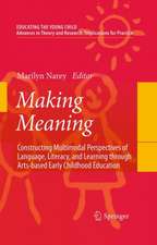 Making Meaning: Constructing Multimodal Perspectives of Language, Literacy, and Learning through Arts-based Early Childhood Education