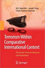 Terrorism Within Comparative International Context: The Counter-Terrorism Response and Preparedness