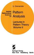 Lectures in Pattern Theory: Volume 2: Pattern Analysis