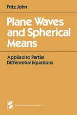 Plane Waves and Spherical Means: Applied to Partial Differential Equations