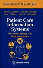 Patient Care Information Systems: Successful Design and Implementation