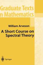 A Short Course on Spectral Theory