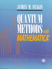 Quantum Methods with Mathematica®