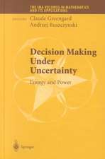 Decision Making Under Uncertainty: Energy and Power