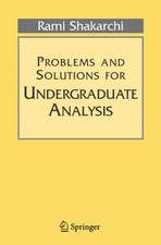 Problems and Solutions for Undergraduate Analysis