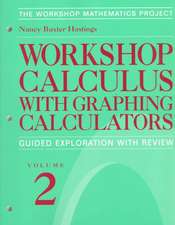 Workshop Calculus with Graphing Calculators: Guided Exploration with Review