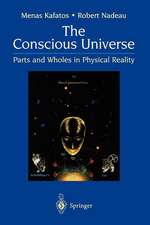 The Conscious Universe