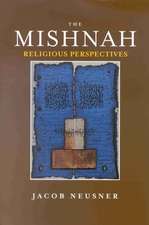 The Mishnah, Religious Perspectives Volume 1