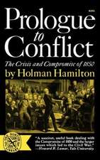 Prologue to Conflict – The Crisis and Compromise of 1850