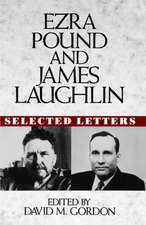 Ezra Pound and James Laughlin – Selected Letters