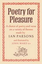 Poetry for Pleasure – A Choice of Poetry and Verse on a Variety of Themes