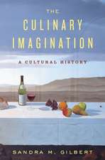 The Culinary Imagination – From Myth to Modernity