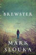 Brewster – A Novel