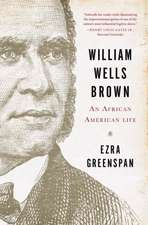 William Wells Brown – An African American Life