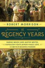 The Regency Years