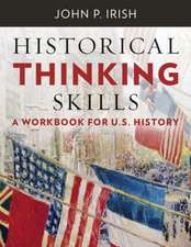 Historical Thinking Skills – A Workbook for U. S. History