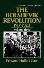 The Bolshevik Revolution, 1917–1923