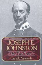 Joseph E Johnston – A Civil War Biography (Paper)