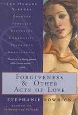 Forgiveness and Other Acts of Love