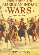 Encyclopedia of American Indian Wars: 1492-1890