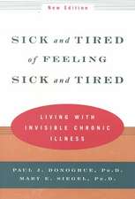 Sick & Tired of Feeling Sick & Tired – Living with Invisible Chronic Illness Rev