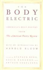 The Body Electric – America′s Best Poetry from the American Poetry Review