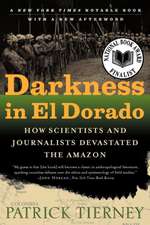 Darkness in El Dorado – How Scientists & Journalists Devastated the Amazon