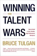 Winning the Talent Wars – Recruiting & Retaining the Best Talent