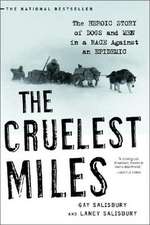 The Cruelist Miles – The Heroic Story of Dogs and Men in a Race Against an Epidemic