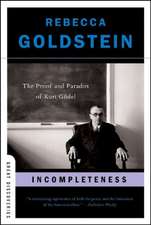 Incompleteness – The Proof and Paradox of Kurt Gödel