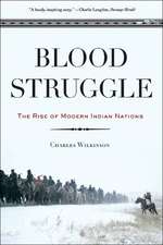 Blood Struggle – The Rise of Modern Indian Nations