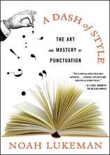 A Dash of Style – The Art and Mastery of Punctuation