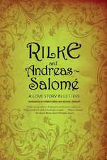 Rilke and Andreas–Salome – A Love Story in Letters