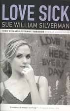 Love Sick – One Woman`s Journey through Sexual Addiction