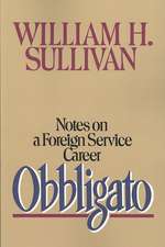 Obbligato – Notes on a Foreign Service Career