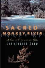 Sacred Monkey River