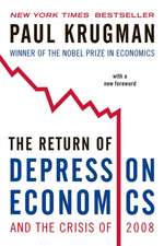 The Return of Depression Economics and the Crisis of 2008