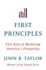 First Principles – Five Keys to Restoring America′s Prosperity