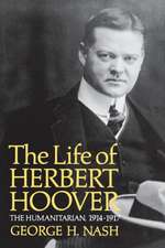 The Life of Herbert Hoover – The Humanitarian, 1914–1917