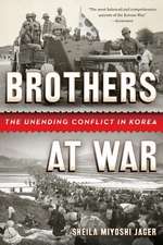 Brothers at War – The Unending Conflict in Korea