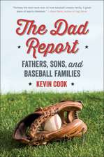 The Dad Report – Fathers, Sons, and Baseball Families