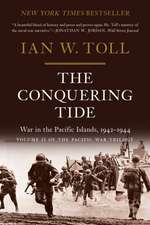 The Conquering Tide – War in the Pacific Islands, 1942–1944