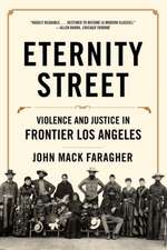 Eternity Street – Violence and Justice in Frontier Los Angeles