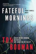 Fateful Mornings – A Henry Farrell Novel