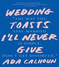 Wedding Toasts I′ll Never Give