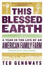 This Blessed Earth – A Year in the Life of an American Family Farm