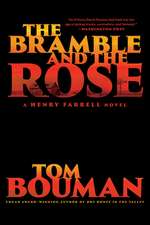 The Bramble and the Rose – A Henry Farrell Novel