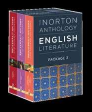 The Norton Anthology of English Literature – The Romantic Period through the Twentieth and Twenty–First Centuries